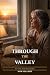 Through the Valley: A 21 da...