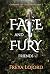 Fate and Fury by Freya Lojord Fate and Fury by Freya Lojord