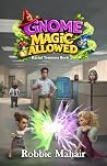 Gnome Magic Allowed: Racial Tensions Book 2 Gnome Magic Allowed: Racial Tensions Book 2