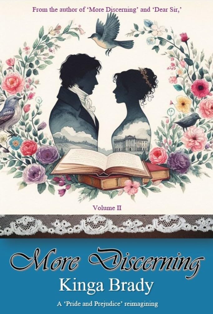 More Discerning - Volume II - A Pride and Prejudice variation novel: What if ELizabeth were more discerning? (Pride and Prejudice what if variations)