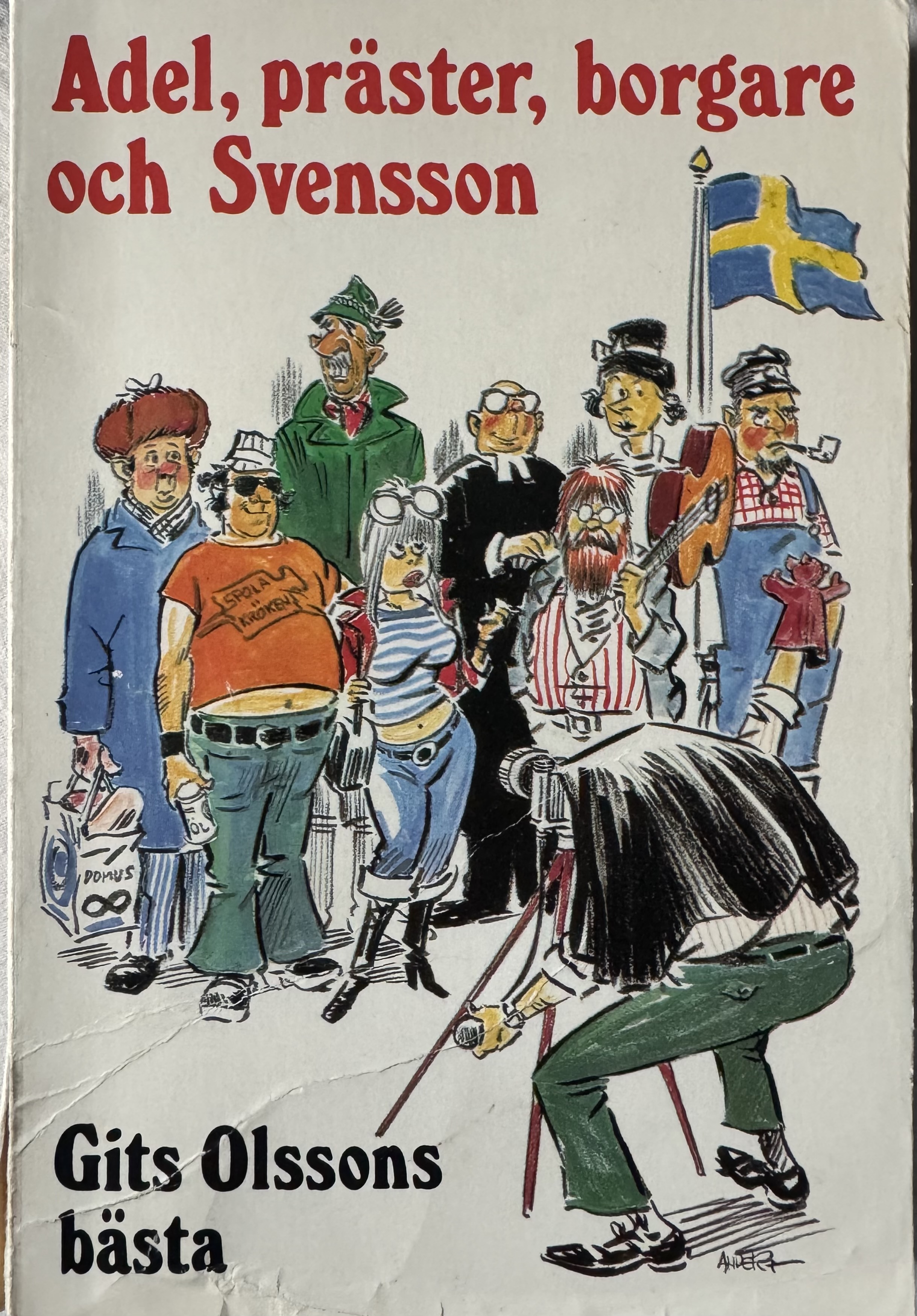 Adel, präster, borgare och Svensson : Gits Olssons bästa kåserier illustrerade med Tecknar-Anders' b