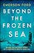 Beyond the Frozen Sea: Base...