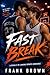 Fast Break: A Rivals to Lov...