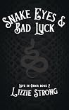 Snake Eyes & Bad ...