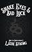 Snake Eyes & Bad Luck by Lizzie Strong