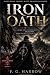 Iron Oath: A Dark Epic Fant...