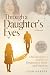 Through A Daughter’s Eyes: ...