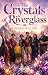The Crystals of Riverglass
