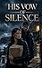 His Vow of Silence: A Bodyg...