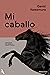 Mi caballo