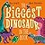The Biggest Dinosaur in the...