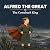 Alfred the Great: The Comeb...