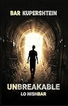 UNBREAKABLE: A Ho...