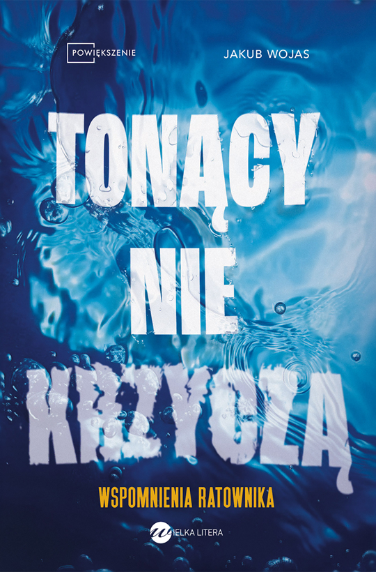 Tonący nie krzyczą. Wspomnienia ratownika (Paperback)
