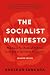 The Socialist Manifesto: Th...