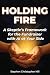 Holding Fire by Stephen Christopher Nill