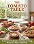 The Tomato Table by Traverse Bay Farms The Tomato Table by Traverse Bay Farms