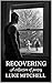 Recovering: A collection of...