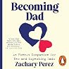 Becoming Dad: An ...