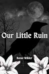 Our Little Ruin by Reese Wilder