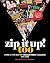 Zip It Up! Too: More of the...