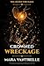 Crowned Wreckage: A Dark Billionaire Romance (The Gilded Wreckage Book 2)