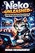 Neko Unleashed