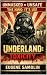 Underland: Toxicity