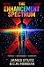 The Enhancement Spectrum by James Stutz