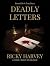 Deadly Letters by Stephen Harlow