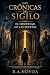 Las Crónicas del Sigilo by Raul Alonso Novoa