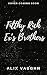 Filthy Rich Ex's Brothers: ...