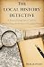 The Local History Detective by Neil   Jopson