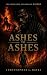 Ashes to Ashes : Two Storie...
