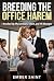 Breeding the Office Harem: ...