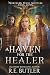 A Haven for the Healer by R. E. Butler