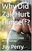 Why Did Zak Hurt Himself? :...