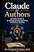 Claude for Authors: A Pract...