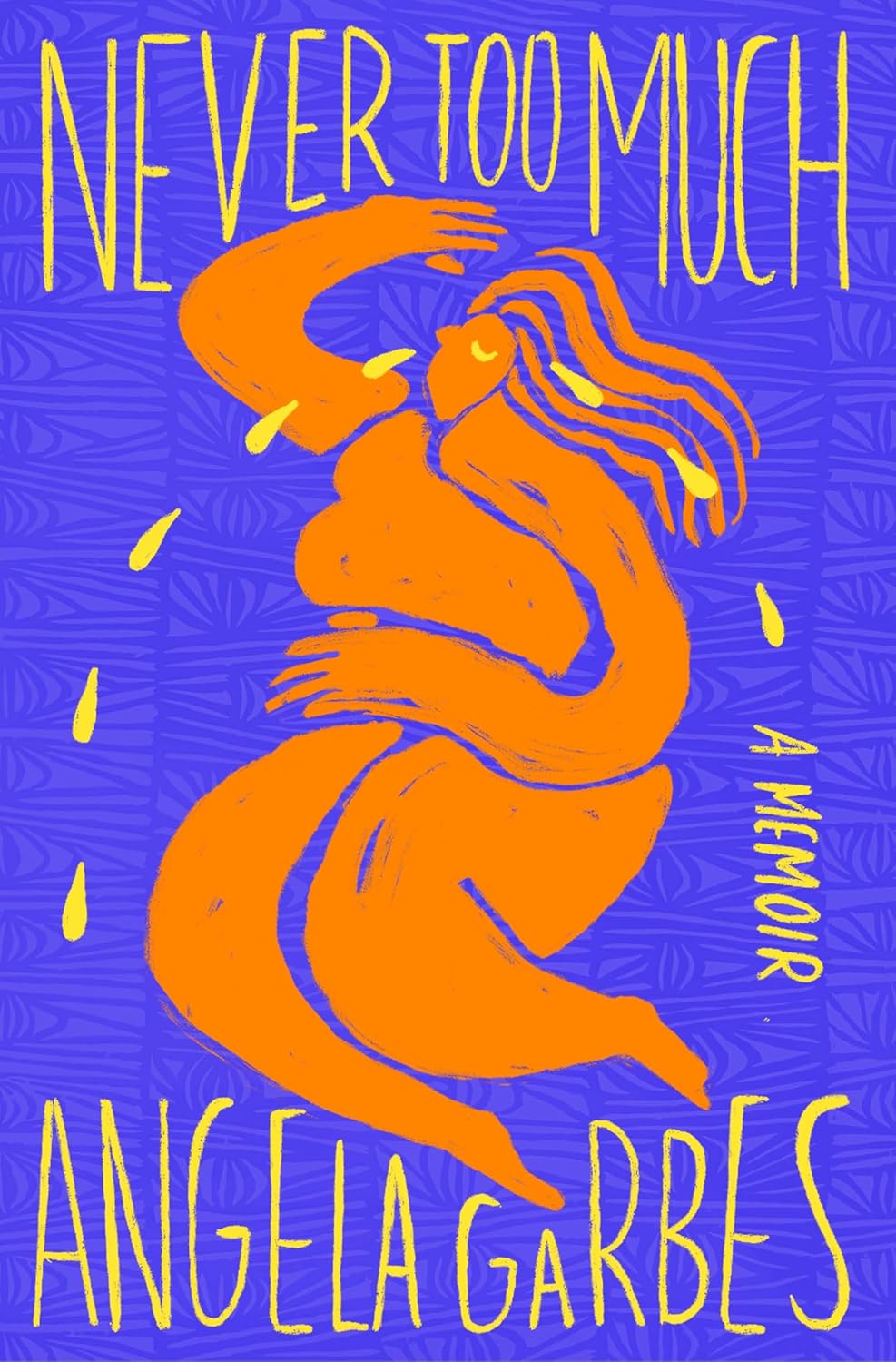Never Too Much: A Memoir