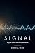 Signal: Why the Universe Looks Like a Conversation