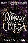 The Runaway Omega...
