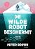 De wilde robot beschermt (Dutch Edition)