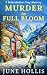 Murder In Full Bloom by June Hollis
