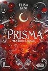 Prisma. Tra luce ...