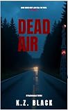 Dead Air: A Psych...