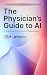 The Physician's Guide to AI...