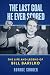 The Last Goal He Ever Scored: The Life and Legend of Bill Barilko