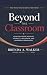Beyond the Classroom: How E...