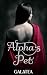 Alpha's Pet: A Wicked Galat...