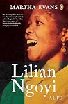 Lilian Ngoyi: A Life